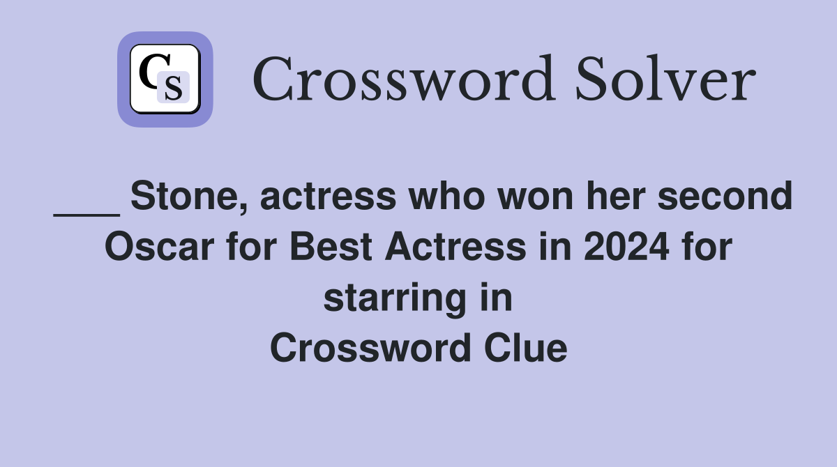 Stone, actress who won her second Oscar for Best Actress